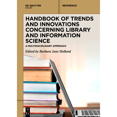 预订 Handbook of Trends and Innovations Concerning Library and Information Science: A Multidisciplinary Approach 图书馆
