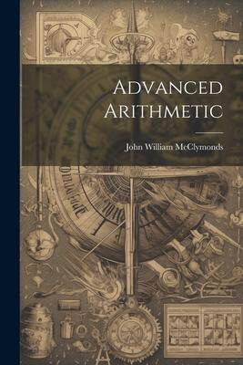 [预订]Advanced Arithmetic 9781021986245