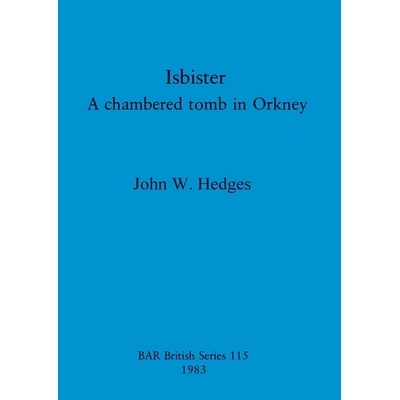 预订 Isbister: A chambered tomb in Orkney 伊斯比斯特: 9780860542131