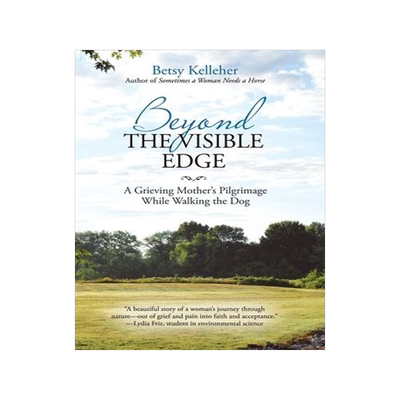 [预订]Beyond the Visible Edge: A Grieving Mother’s Pilgrimage While Walking the Dog 9781973622116