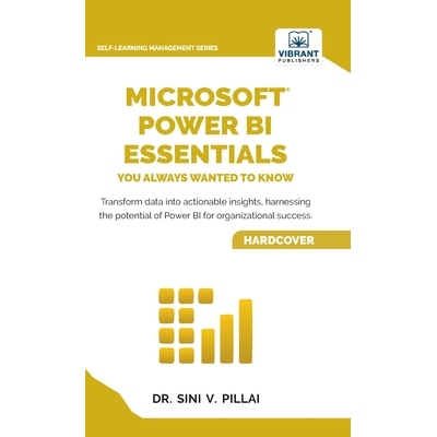 预订 Microsoft Power BI Essentials You Always Wanted to Know: Master Data Transformation, Visualizations, AI Integration