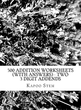 预订 500 Addition Worksheets (with Answers) - Two 3 Digit Addends: Maths Practice Workbook: 9781515351658