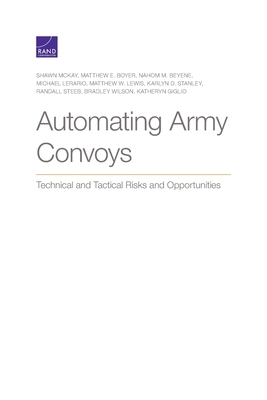 【预订】Automating Army Convoys: Technical and Tactical Risks and Opportunities