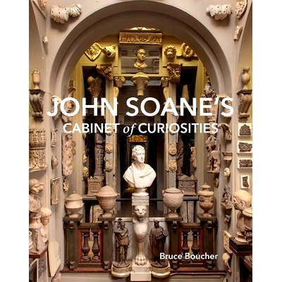 预订 John Soane’s Cabinet of Curiosities: Reflections on an Architect and His Collection 约翰·索恩的珍奇柜：对建筑师及