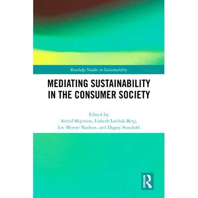预订 Mediating Sustainability in the Consumer Society 消费社会的可持续性中介: 9781032492193