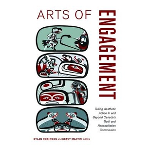 预订 Arts of engagement: taking aesthetic action in and beyond the Truth and Reconciliation Commission of Canada 参与的