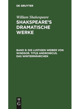 预订 Die Lustigen Weiber von Windsor. Titus Andronicus. Das Wintermährchen: 9783112404959