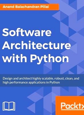 预订 Software Architecture with Python: Design and architect highly scalable, robust, clean, and high performance applic