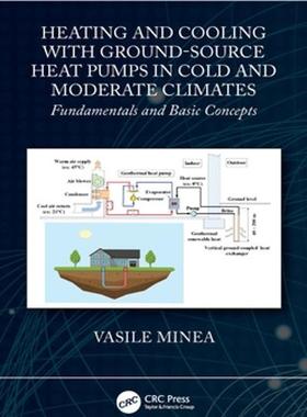 [预订]Heating and Cooling with Ground-Source Heat Pumps in Cold and Moderate Climates 9780367469870