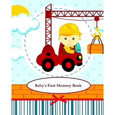 预订 Baby’s First Memory Book: Baby’s First Memory Book; Construction Baby: 9781503318090