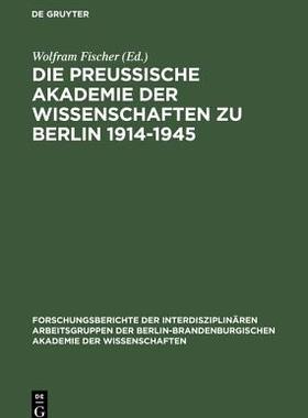 【预订】Die Preußische Akademie der Wissenschaften zu Berlin 1914–1945 9783050033273