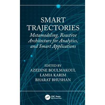 预订 Smart Trajectories: Metamodeling, Reactive Architecture for Analytics, and Smart Applications 智能轨迹：元建模、响
