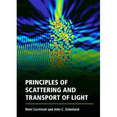 Principles of Scattering and Transport of Light 光的散射和传输原理: 9781107146938