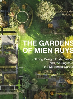 预订 The Gardens of Mien Ruys: Strong Design, Lush Planting, and the Origins of the Modernist Garden: 9781643265339