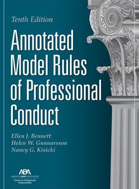 [预订]Annotated Model Rules of Professional Conduct, Tenth Edition 9781639052882