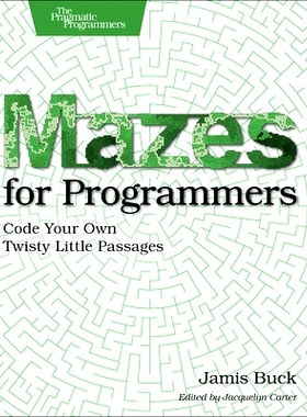 预订 Mazes for Programmers: Code Your Own Twisty Little Passages: 9781680500554