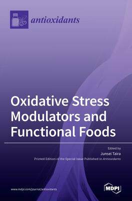 [预订]Oxidative Stress Modulators and Functional Foods 9783036509389