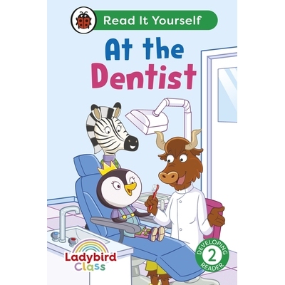 预订 Ladybird Class At the Dentist: Read It Yourself - Level 2 Developing Reader 自己读-2级进阶读者：牙医诊所: 978024167