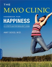 【预订】The Mayo Clinic Handbook for Happiness: A Four-Step Plan for Resilie 9780738217857