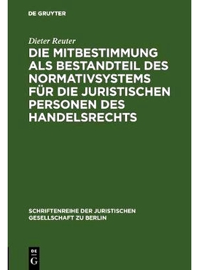 预订 Die Mitbestimmung als Bestandteil des Normativsystems für die juristischen Personen des Handelsrechts: Eine Theori