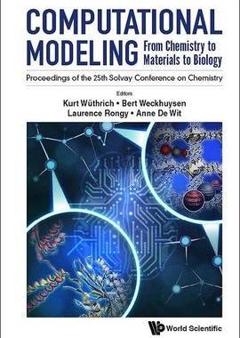 [预订]Computational Modeling: From Chemistry to Materials to Biology - Proceedings of the 25th Solvay Conf 9789811233692