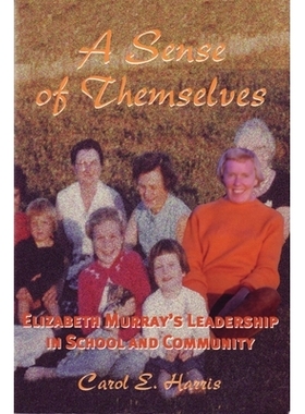 预订 A Sense of Themselves: Elizabeth Murray’s Leadership in School and Community: 9781895686999