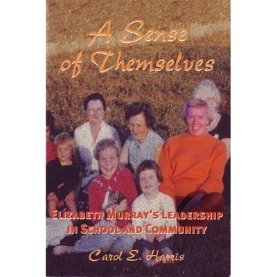 预订 A Sense of Themselves: Elizabeth Murray’s Leadership in School and Community: 9781895686999