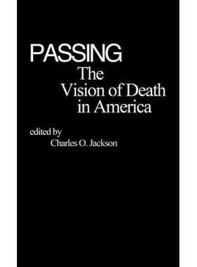 预订 Passing: The Vision of Death in America: 9780837197579