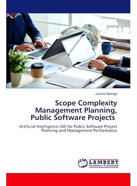 预订 Scope Complexity Management Planning, Public Software Projects 范围复杂性管理计划，公共软件项目: 9786207457410