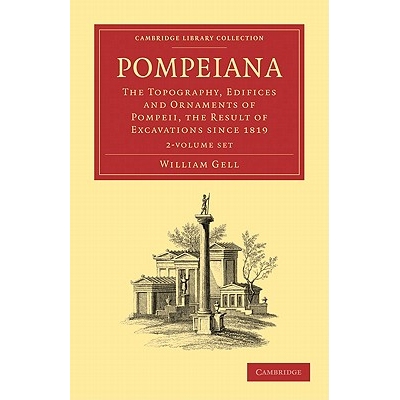 预订 Pompeiana 2 Volume Paperback Set: The Topography, Edifices and Ornaments of Pompeii, the Result of Excavations Sinc