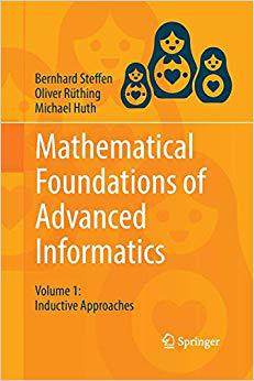 【预售】Mathematical Foundations of Advanced Informatics: Volume 1: Inductive Approaches