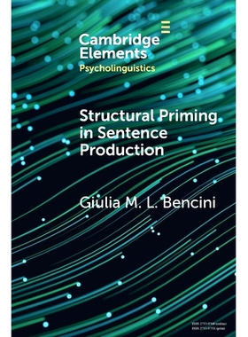 预订 Structural Priming in Sentence Production 造句中的结构性启动: 9781009236690