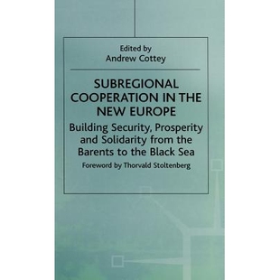 预订 Subregional Cooperation in the New Europe: Building Security, Prosperity and Solidarity from the Barents to the Bla
