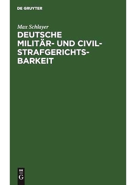 预订 Deutsche Militär- und Civilstrafgerichtsbarkeit: Systematische Darstellung d. Zuständigkeitsgrenzen u. Rechtshül