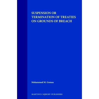 预订 Suspension or Termination of Treaties on Grounds of Breach 以违反条约为由中止或终止条约: 9789041102263