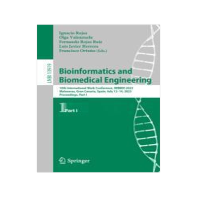 [预订]Bioinformatics and Biomedical Engineering: 10th International Work-Conference, Iwbbio 2023, Melonera 9783031349522