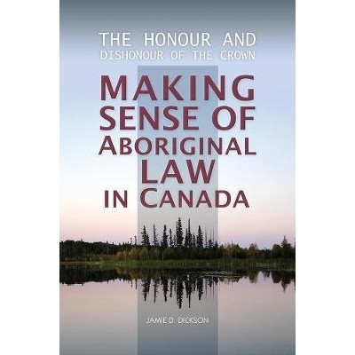 Making Sense of Aboriginal Law in Canada