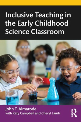 【预订】Inclusive Teaching in the Early Childhood Science Classroom 9780367197926