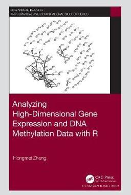 【预订】Analyzing High-Dimensional Gene Expression and DNA Methylation Data with R