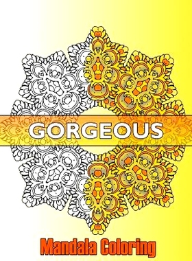 预订 Gorgeous Mandala Coloring: 50 Graphic Design Coloring Art, Beautiful Designs for Relaxation and Focus, Happiness an