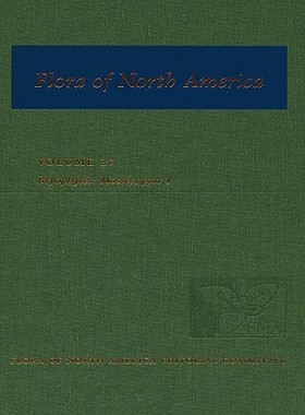 【预订】Flora of North America: Volume 27: Bryophytes: Mosses, Part 1