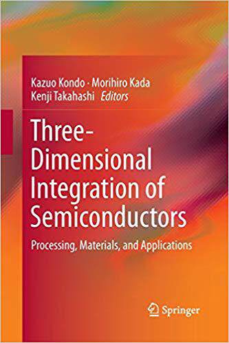 【预售】Three-Dimensional Integration of Semiconductors: Processing, Materials, and Applications