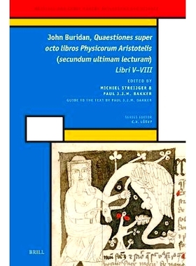 预订 John Buridan,  Quaestiones super octo libros Physicorum Aristotelis (secundum ultimam lecturam): Libri V–VIII 约翰