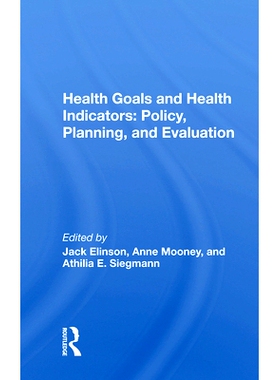 预订 Health Goals and Health Indicators: Policy, Planning, and Evaluation: 9780367021023