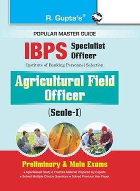 [预订]IBPS (Specialist Officer) Agricultural Field Officer (ScaleI) Preliminary & Main Exams Guide 9789386845764