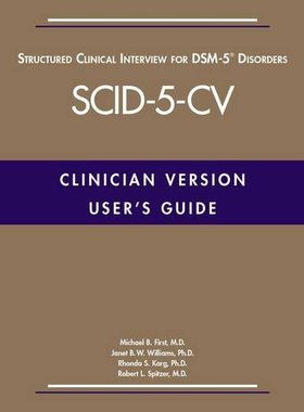 【预售】User’s Guide for the Structured Clinical Interview for DSM-5® Disorders  -  Clinician Version (SCID-5-CV)