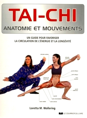 预订 Tai-chi, anatomie et mouvements : un guide pour favoriser la circulation de l’énergie et la longévité 太极拳、