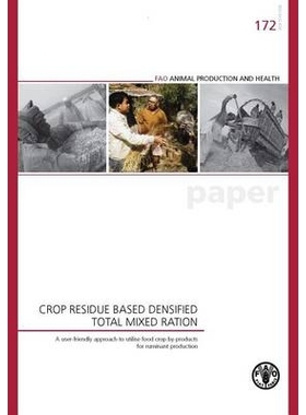 预订 Crop Residue Based Densified Total Mixed Ration 基于致密化完全混合配给的作物残渣: 9789251072325