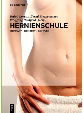 预订 Hernienschule: kompakt - konkret - komplex: 9783110519372