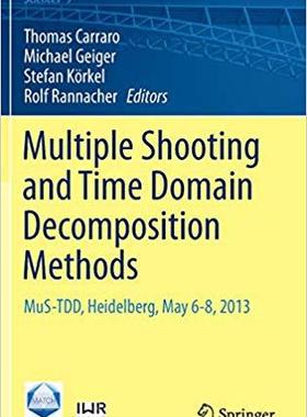 【预订】Multiple Shooting and Time Domain Decomposition Methods 9783319233208